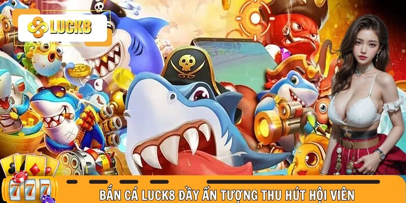 Luck8- thu hút số lượng thành viên lớn 