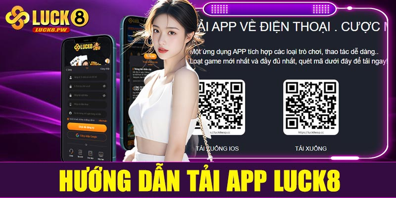 Lukc8- hướng dẫn tải app tận tình chi tiết