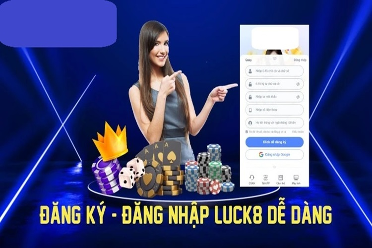 đăng ký đăng nhập Luck8 dễ dàng